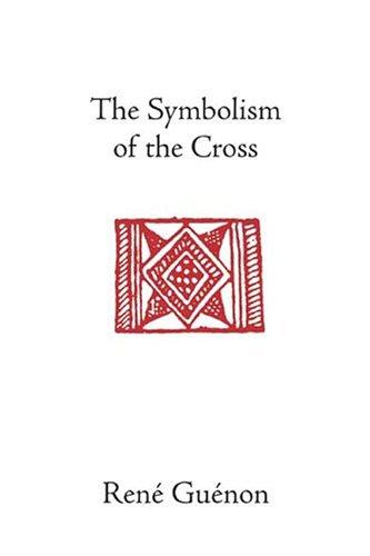 René Guénon: The Symbolism of the Cross (Paperback, 2004, Sophia Perennis et Universalis)