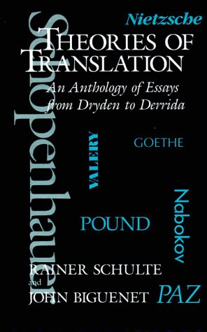 Rainer Schulte, John Biguenet: Theories of Translation (University Of Chicago Press)