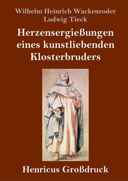 Ludwig Tieck, Wilhelm Heinrich Wackenroder: Herzensergießungen eines kunstliebenden Klosterbruders (German language, 1796, Johann Friedrich Unger)