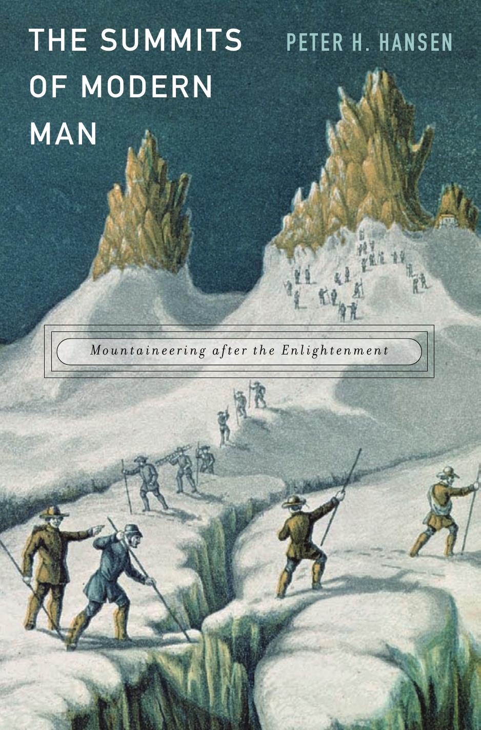 Peter H. Hansen: The Summits of Modern Man (Harvard University Press)