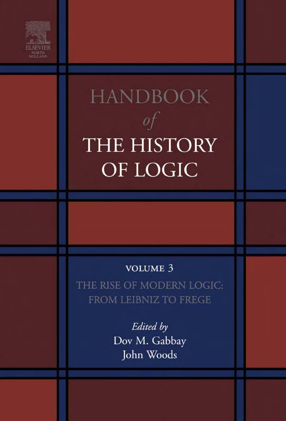 Dov M. Gabbay, John Woods: The Rise of Modern Logic (North Holland)