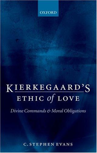 C. Stephen Evans: Kierkegaard's Ethic of Love (Oxford University Press, USA)