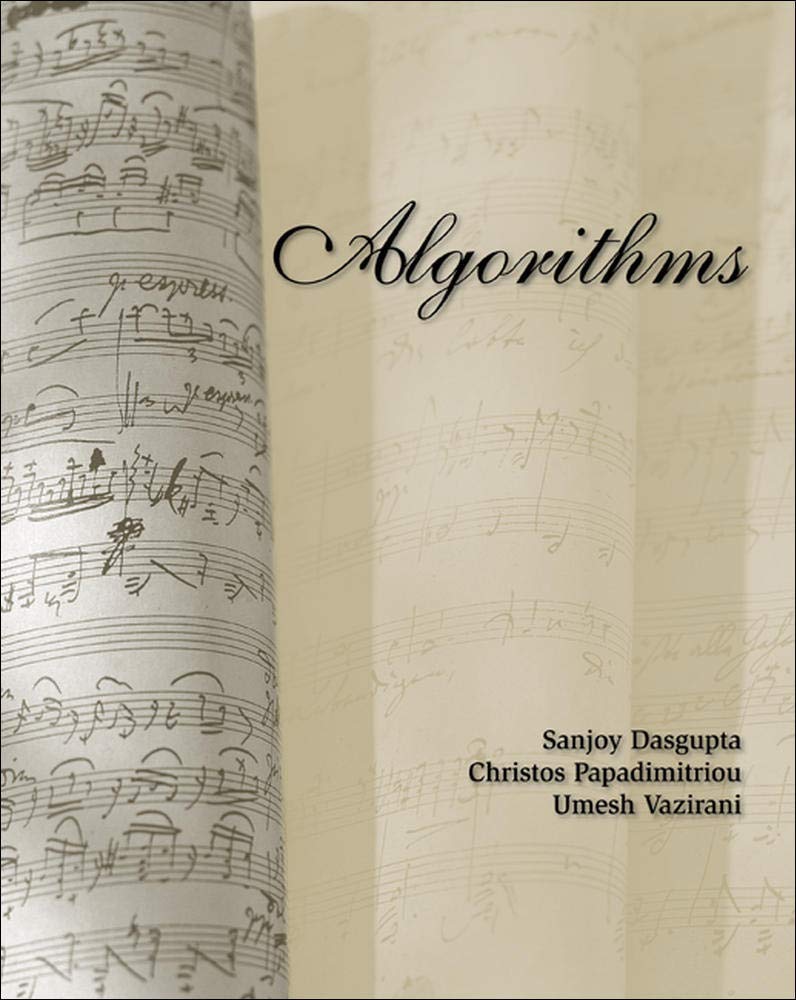 Sanjoy Dasgupta, Christos H. Papadimitriou, Umesh V. Vazirani: Algorithms (2006, McGraw-Hill Education)