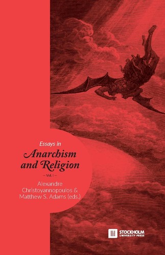 Alexandre Christoyannopoulos, Matthew S. Adams: Essays in Anarchism and Religion (Paperback, 2017, Stockholm University Press)