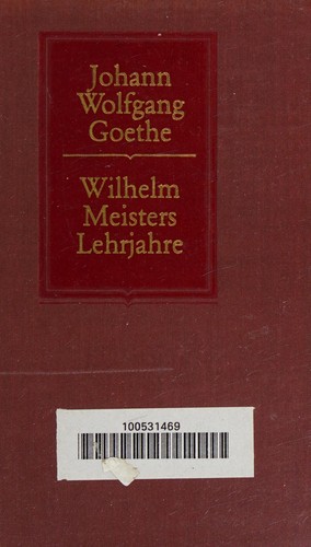 Johann Wolfgang von Goethe: Wilhelm Meisters Lehrjahre (Hardcover, Philipp Reclam jun)