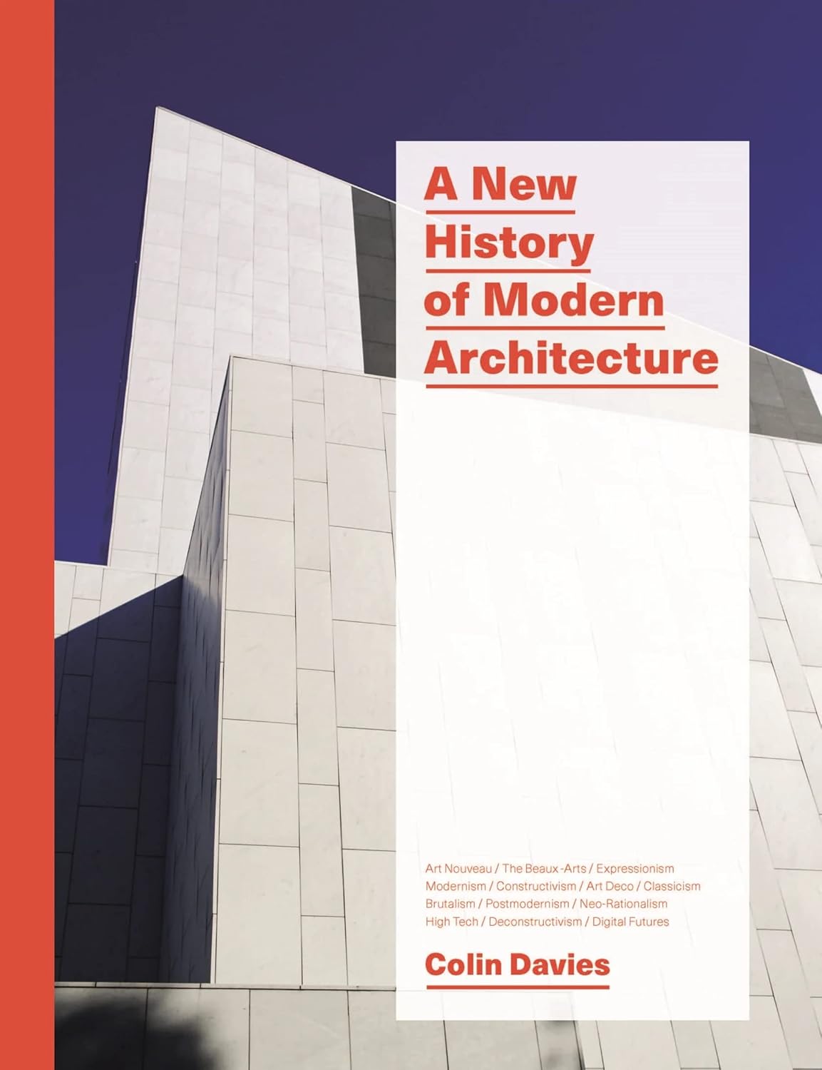 Colin Davies: A New History of Modern Architecture (2018, Laurence King Publishing)