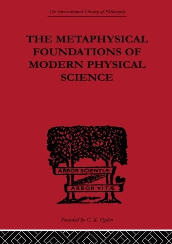 Edwin Arthur Burtt: The Metaphysical Foundations of Modern Physical Science (Paperback, Routledge)