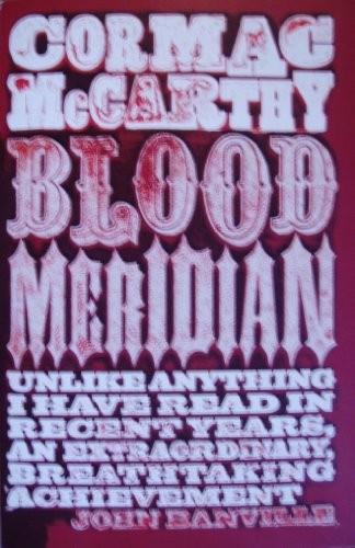 Cormac McCarthy: Blood Meridian (Paperback, Picador)