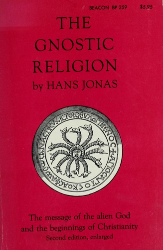 Hans Jonas: The gnostic religion (1963, Beacon Press)