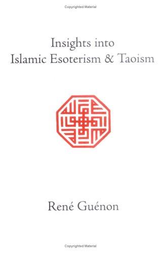 René Guénon: Insights into Islamic Esoterism and Taoism (Paperback, Sophia Perennis)