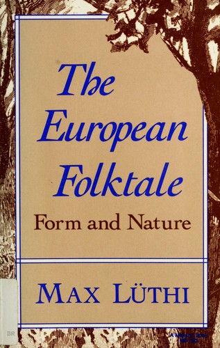 Max Lüthi: The European Folktale (1986, Indiana University Press)