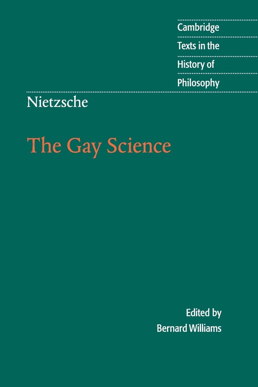 Friedrich Nietzsche, Bernard Williams: The Gay Science (Paperback, 2001, Cambridge University Press)