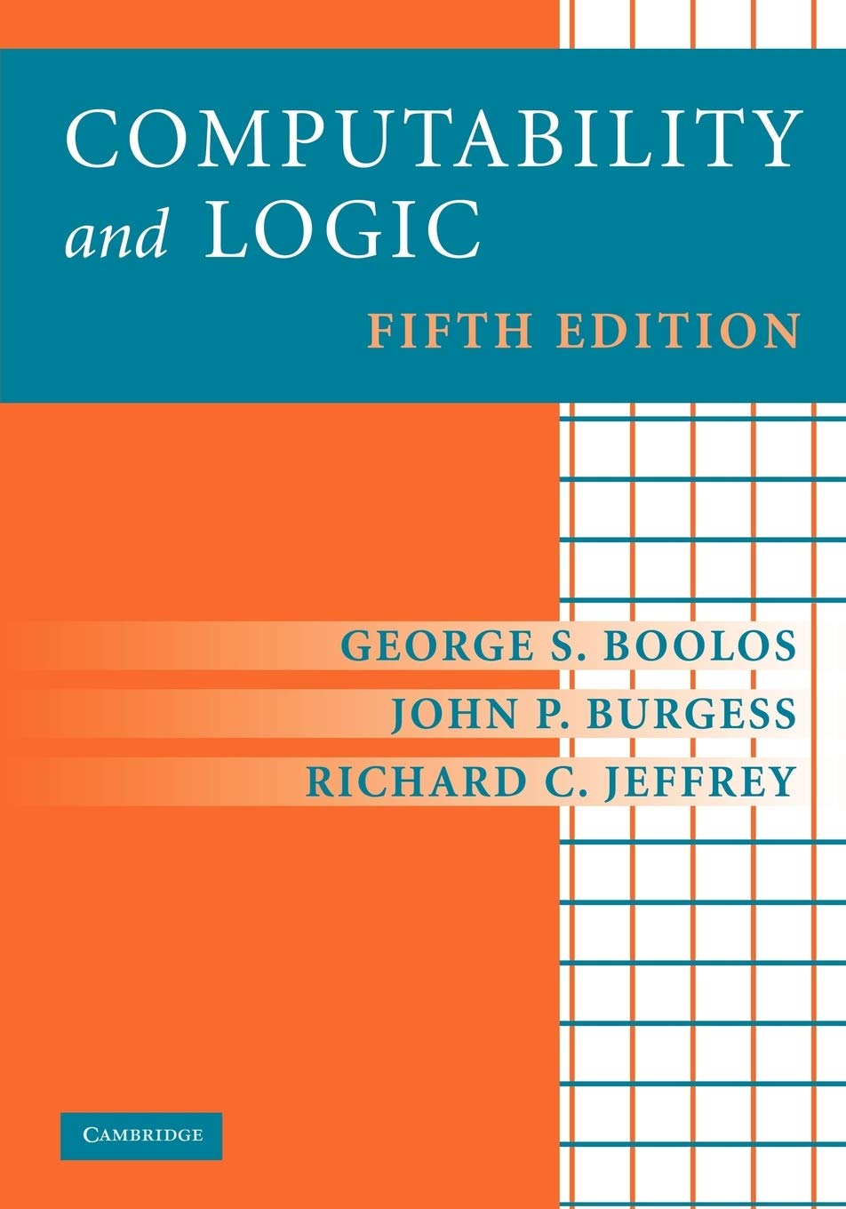 George S. Boolos, John P. Burgess, Richard C. Jeffrey: Computability and Logic (2007, Cambridge University Press)