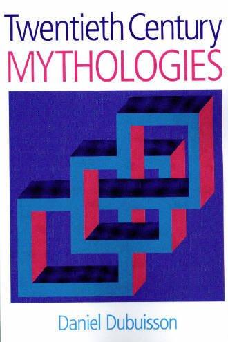 Daniel Dubuisson: Twentieth Century Mythologies (Hardcover, 2006, Equinox Publishing (UK))