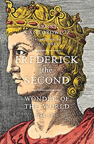 Ernst Kantorowicz: Frederick the Second (2019, Apollo)