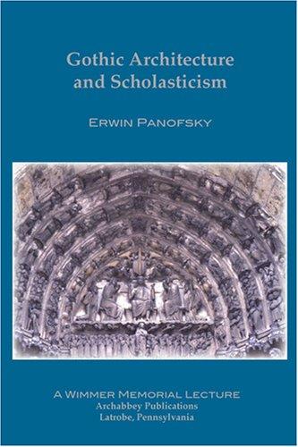 Erwin Panofsky: Gothic Architecture and Scholasticism (Paperback, Archabbey Publications)