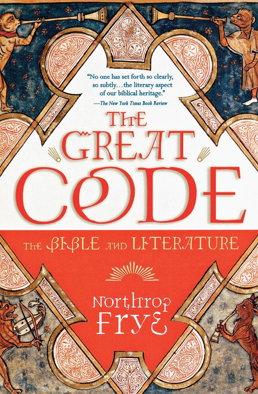 Northrop Frye: The Great Code (Paperback, 2022, Mariner Books)