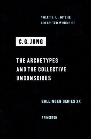 Carl Gustav Jung: The Archetypes and the Collective Unconscious (2014, Princeton University Press)