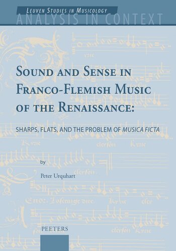 Peter Urquhart: Sound and Sense in Franco-Flemish Music of the Renaissance (2021, Peeters Publishers & Booksellers)