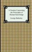 George Berkeley: A Treatise Concerning the Principles of Human Knowledge (Paperback, Digireads.com)