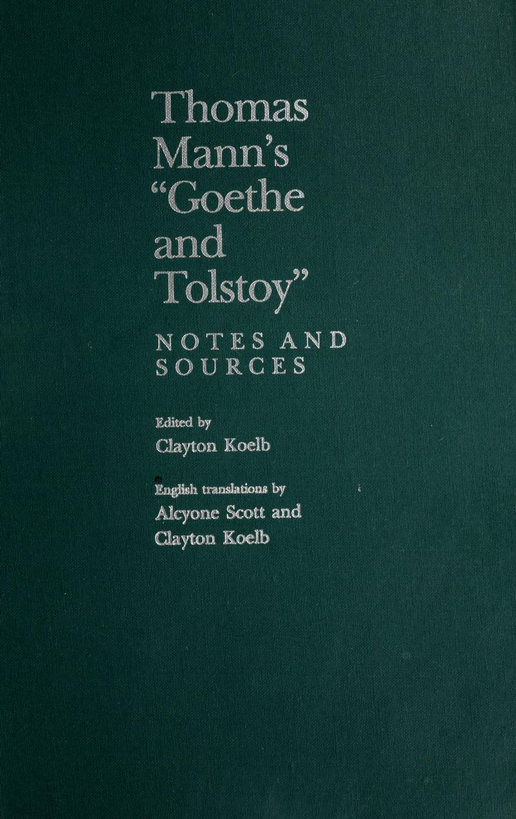 Thomas Mann: Thomas Mann's "Goethe and Tolstoy" (1984, University of Alabama Press)