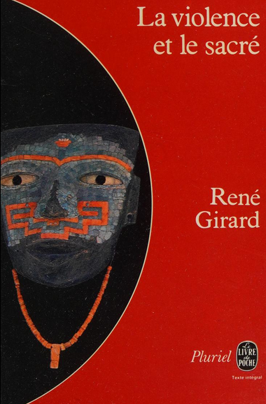 René Girard: La Violence et le sacr (French language, 1980, Le Livre De Poche)