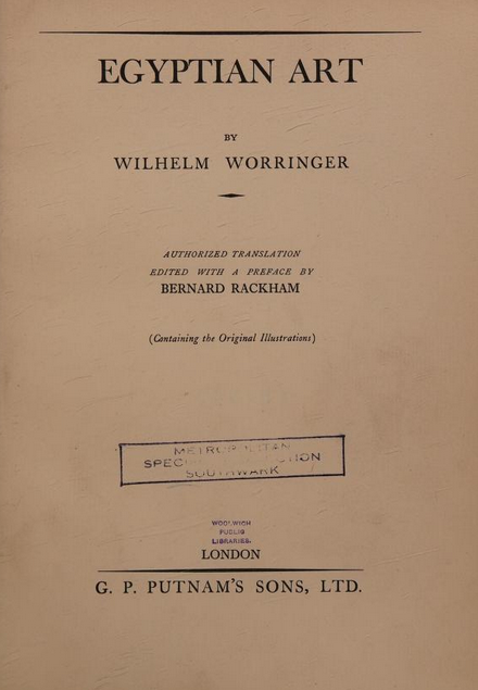 Wilhelm Worringer: Egyptian Art (1928, G. P. Putnam's sons, ltd.)