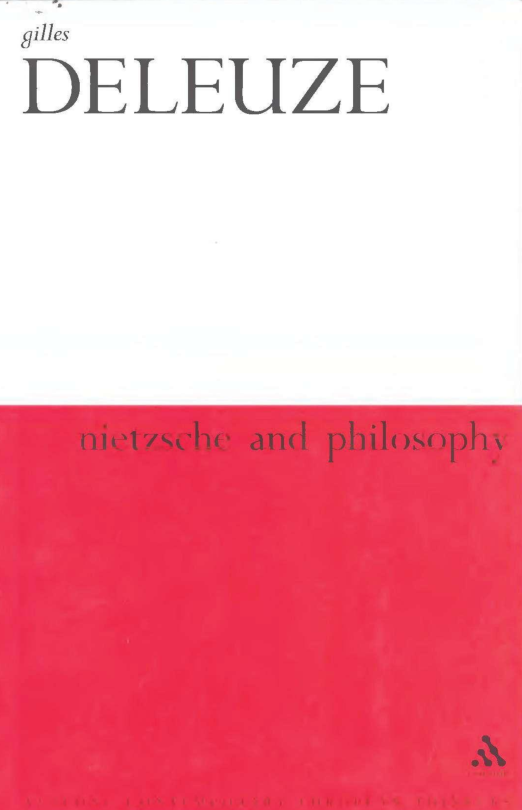 Gilles Deleuze: Nietzsche and Philosophy (Continuum)