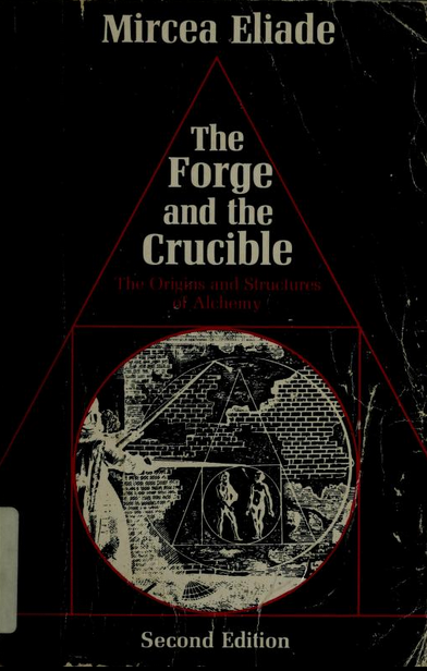 Mircea Eliade: The Forge and the Crucible (Paperback, 1978, University Of Chicago Press)