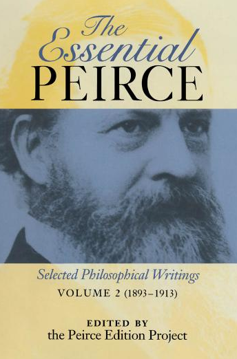 Charles Sanders Peirce, Nathan Houser, Christian J. W. Kloesel: The  Essential Peirce (Hardcover, 1992, Indiana University Press)