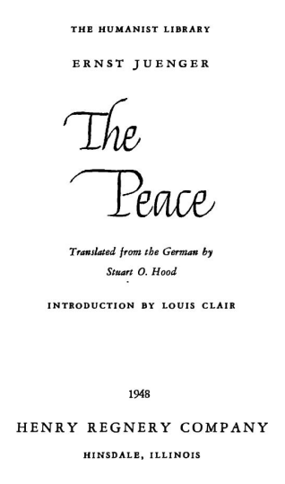 Ernst Jünger: The Peace (1948, H. Regnery Co.)