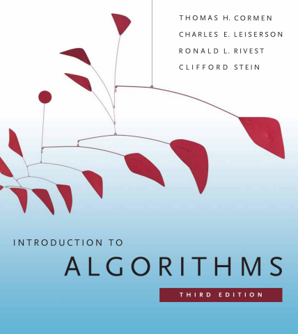 Ron Rivest, Clifford Stein, Thomas H. Cormen, Charles E. Leiserson: Introduction to Algorithms (2009)