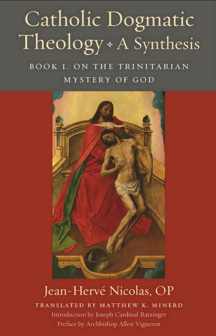 Jean Hervé Nicolas, Joseph Ratzinger, Archbishop Allen Vigneron: Catholic Dogmatic Theology: A Synthesis (2021, Catholic University of America Press)