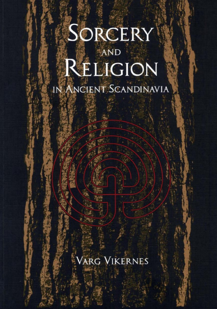 Varg Vikernes: Sorcery and Religion in Ancient Scandinavia (2013, Feral House)