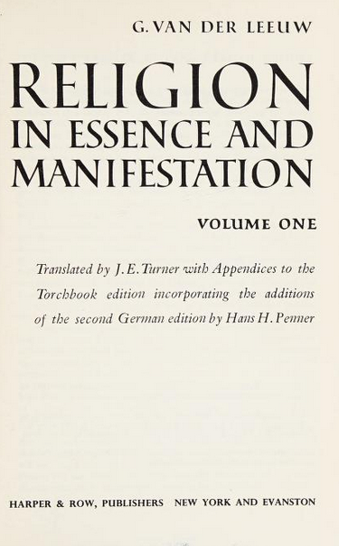 Gerardus van der Leeuw: Religion in Essence and Manifestation (1963, Harper)